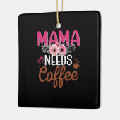 Ma Art Mama heeft koffie nodig Keramisch Ornament (Links)