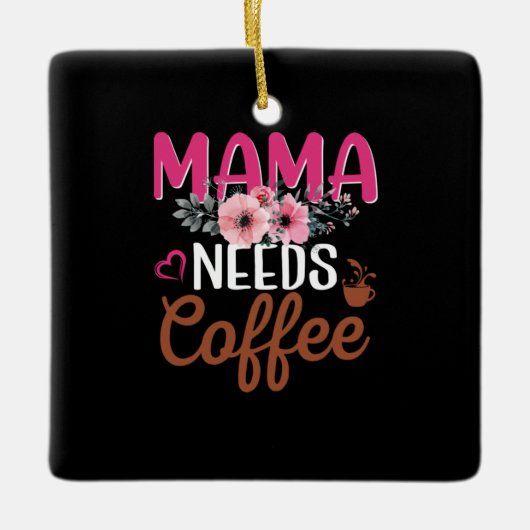 Ma Art Mama heeft koffie nodig Keramisch Ornament (Voorkant)