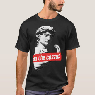 Ma Che Cazzo! Funny David Sculptur met praten Ha T-shirt