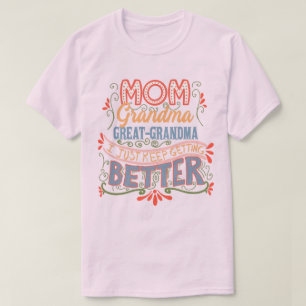 Ma Grandma Great Grandma, ik blijf beter T-shirt