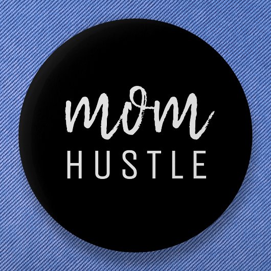Ma Hustle | Modern Script Black Moederdag Ronde Button 5,7 Cm