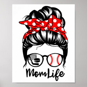 Ma Life Messy Bun Hair Funny Baseball Hockey mama Poster