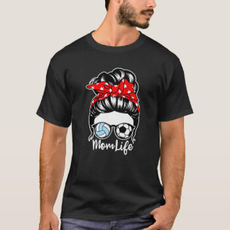 Ma Life Messy Bun Hair Soccer Volleyball Player M T-shirt