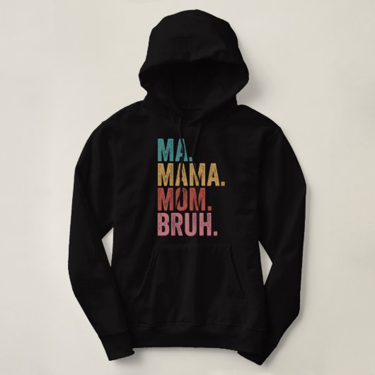 Ma Mama Bruh Hoodie (Design voorkant)