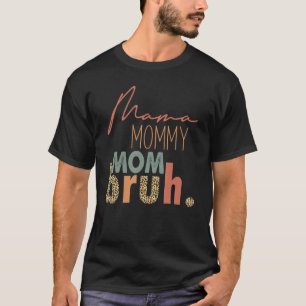 Ma Mama Bruh Leopard Quote Moeder Moederdag T-shirt