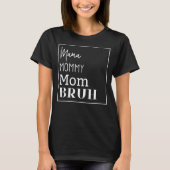 Ma Mama Bruh mama moeder vrouwen T-shirt (Voorkant)