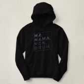 Ma Mama Bruh moeder mama Hoodie (Design voorkant)