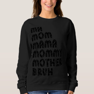 Ma Mama Mama Moeder Bruh Mama Halloween Wom Trui