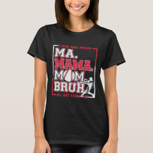 Ma Mama Mom Bruh Bysebyll Moeder Hardop en Trots M T-shirt
