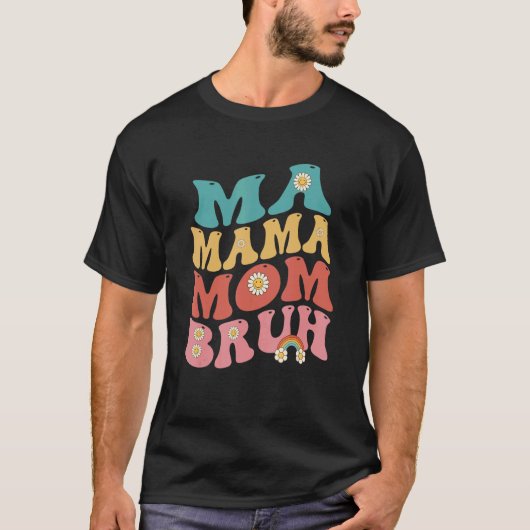Ma Mama Mom Bruh Groovy 1 T-shirt (Voorkant)