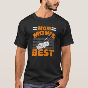 Ma Mows Best Moeder Gardening Lawnmower Lawn Mowi T-shirt