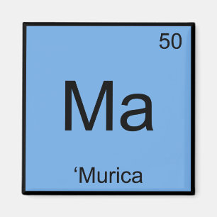 Ma - 'Murica Chemistry Element Symbol America T-sh Magneet