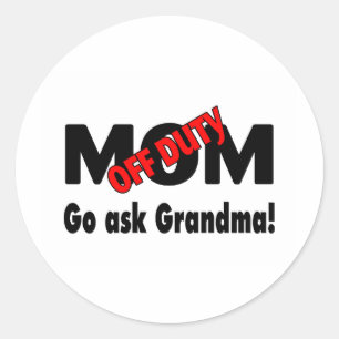 Ma Off Duty Vraag het oma Ronde Sticker