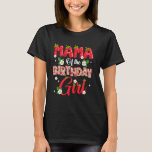 Ma Pa Mama Verjaardag Meisje Aardbei Berry Sweet T-shirt