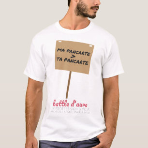 Ma Pancarte Ta Pancarte Grappige Franse T-Shirt