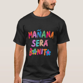Maã±Ana Serã~ Bonito T-shirt