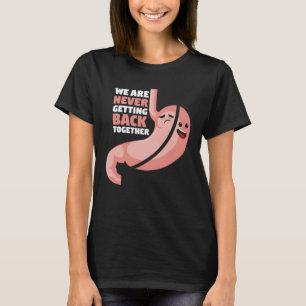 Maagbypassoperatie We Komen Nooit Meer Terug T T-shirt