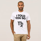 Maagd: Ik heb je zo'n grappig citaat verteld T-shirt (Voorkant volledig)