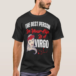 Maagd Sterrenbeeld De Beste Persoon In Je Leven Is T-shirt