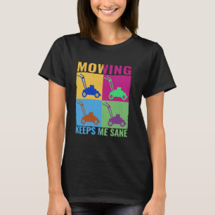 Maaien houdt me gezond kleurrijk gazon maaien Gard T-shirt