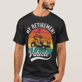 Maaien met mijn pensioenvoertuig Grappige rijdende T-shirt