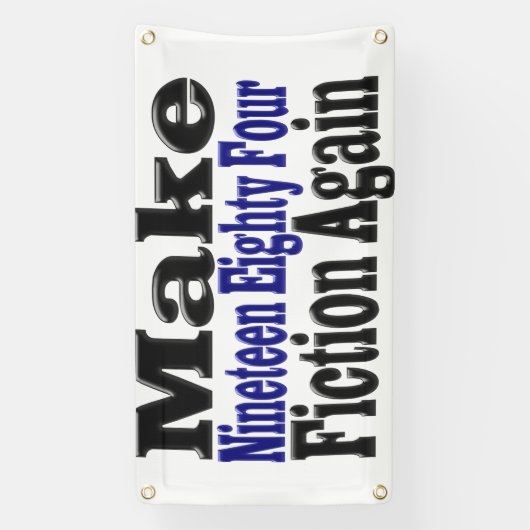 Maak 1984 weer een idee spandoek (Verticaal)