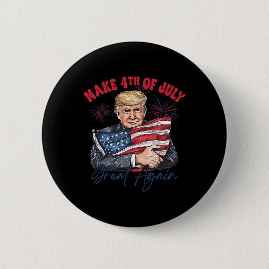 Maak 4 juli weer groot, grappig Trump patriottisch Ronde Button 5,7 Cm (Voorkant)