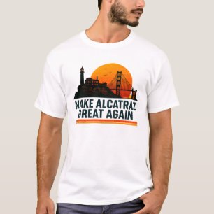 Maak Alcatraz weer geweldig grappig T-shirt
