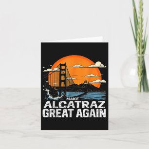 Maak Alcatraz weer geweldig Grappig Trump Alcatraz Kaart