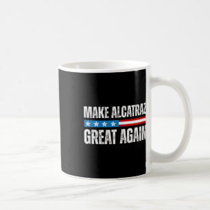 Maak Alcatraz weer geweldig Grappig Trump Alcatraz Koffiemok