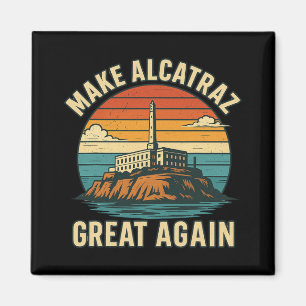 Maak Alcatraz weer geweldig Grappig Trump Alcatraz Magneet