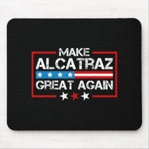 Maak Alcatraz weer geweldig Grappig Trump Alcatraz Muismat