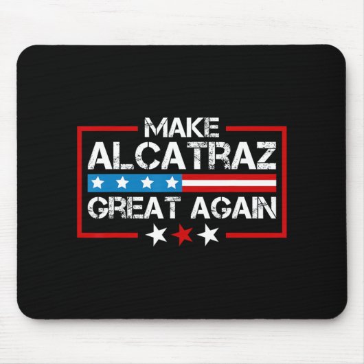 Maak Alcatraz weer geweldig Grappig Trump Alcatraz Muismat (Voorkant)