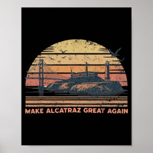 Maak Alcatraz weer geweldig Grappig Trump Alcatraz Poster