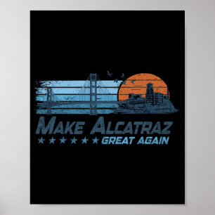 Maak Alcatraz weer geweldig Grappig Trump Alcatraz Poster