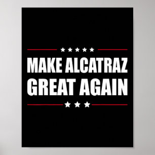 Maak Alcatraz weer geweldig Grappig Trump Alcatraz Poster