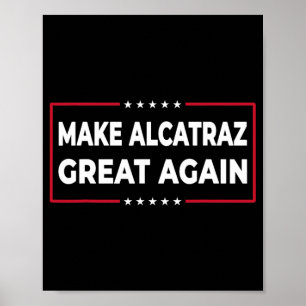 Maak Alcatraz weer geweldig Grappig Trump Alcatraz Poster