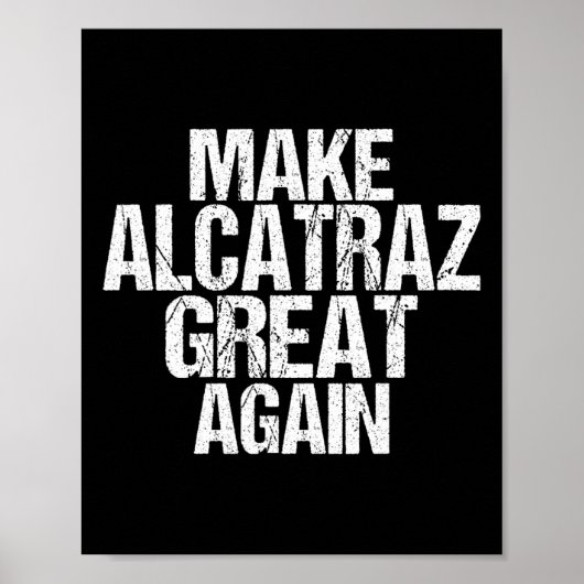 Maak Alcatraz weer geweldig Grappig Trump Alcatraz Poster (Voorkant)