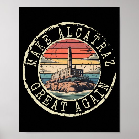 Maak Alcatraz weer geweldig Grappig Trump Alcatraz Poster (Voorkant)