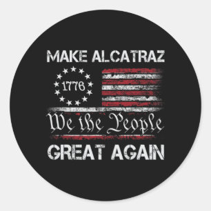 Maak Alcatraz weer geweldig Grappig Trump Alcatraz Ronde Sticker