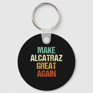 Maak Alcatraz weer geweldig Grappig Trump Alcatraz Sleutelhanger
