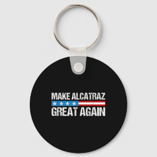 Maak Alcatraz weer geweldig Grappig Trump Alcatraz Sleutelhanger