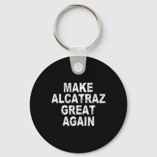 Maak Alcatraz weer geweldig grappig Trump Politiek Sleutelhanger