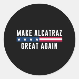 Maak Alcatraz weer geweldig Grappige Trump Mannen Ronde Sticker