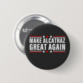 Maak Alcatraz weer geweldig Ronde Button 5,7 Cm (Voorkant /achterkant)