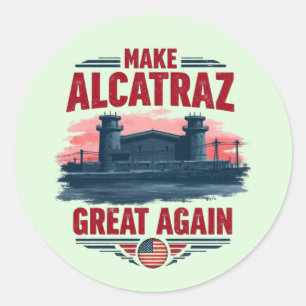 Maak Alcatraz weer geweldig -  satirisch Ronde Sticker
