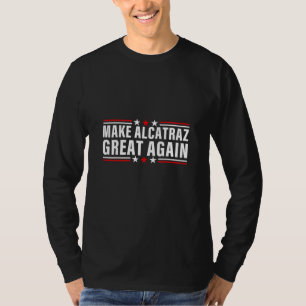 Maak Alcatraz weer geweldig T-shirt