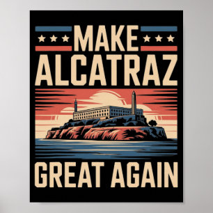 Maak Alcatraz weer geweldig Trump 1 Poster