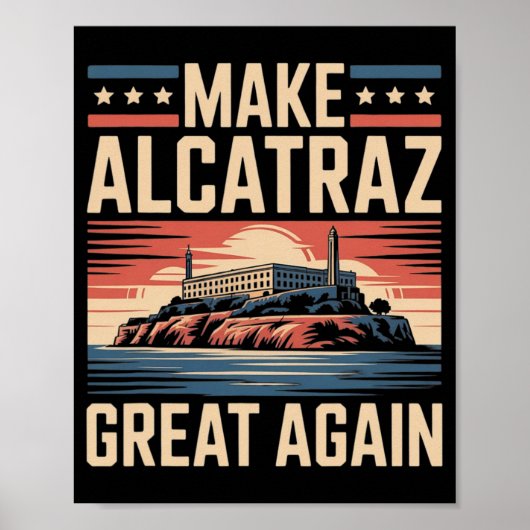 Maak Alcatraz weer geweldig Trump 1 Poster (Voorkant)