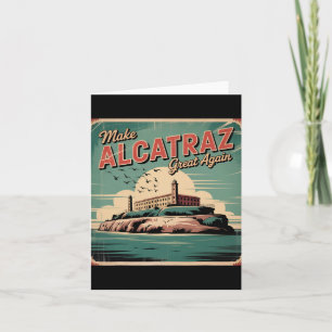 Maak Alcatraz weer geweldig Trump 2025 Grappige Ma Kaart